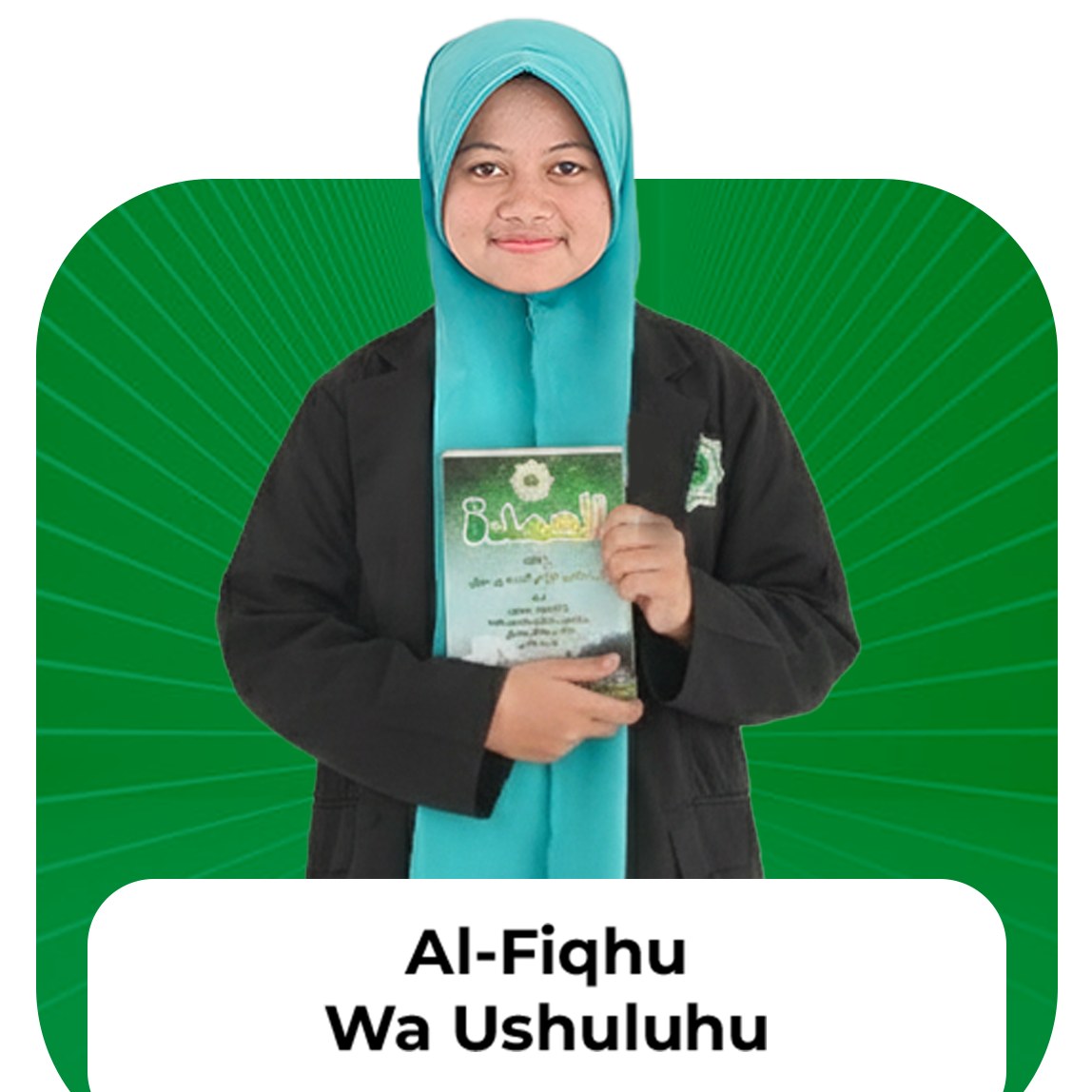 Mempelajari fiqih Islam beserta ushul figihnya, sehingga santri mampu menjadi muqallid yang muttabi'